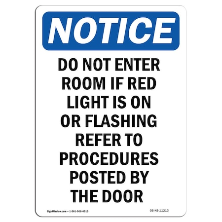 Signmission OSHA Notice Sign, 10" Height, Rigid Plastic, Do Not Enter Room If Red Light Sign, Portrait OS-NS-P-710-V-11213
